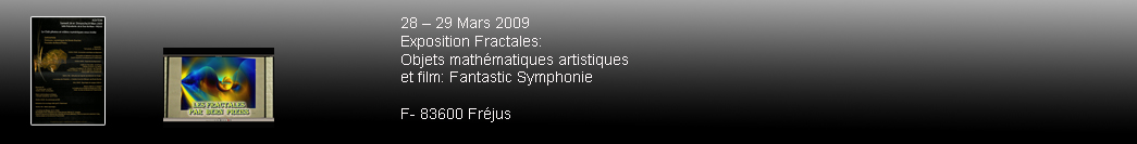 Exposition Fractales: Objets mathématiques artistiques et film: Fantastic Symphonie